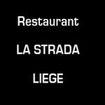 Restaurant LA Strada Liège Centre